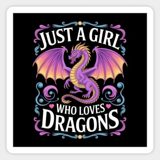 Just a Girl Who Loves Dragons Magnet